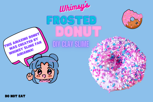 Whimsy's Donut Fantasy- DIY CLAY SLIME KIT